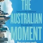Expressz kézbesítés The Australian Moment byMegalogenis, George;