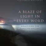 A Blaze of Light in Every Word byMalawey, Victoria; Ne maradj le