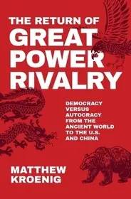 Szuper akció The Return of Great Power Rivalry byKroenig, Matthew;