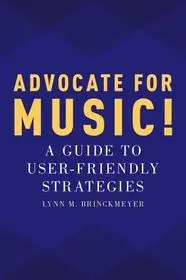 Kedvezmény Advocate for Music! byBrinckmeyer, Lynn M.;