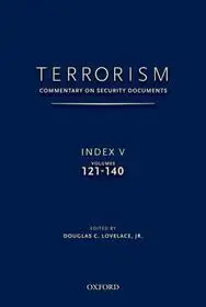 Kihagyhatatlan ajánlat TERRORISM: COMMENTARY ON SECURITY DOCUMENTS INDEX V byLovelace, Jr., Douglas;