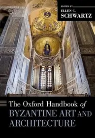 The Oxford Handbook of Byzantine Art and Architecture byC. Schwartz, Ellen; Különleges ajánlat