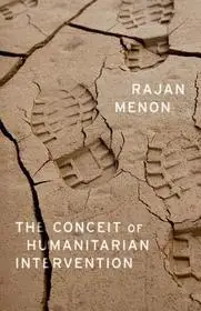 Nézd meg most The Conceit of Humanitarian Intervention byMenon, Rajan;