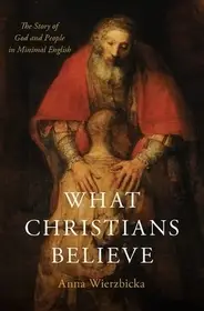 What Christians Believe byWierzbicka, Anna; Azonnali szállítás