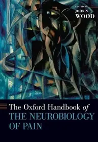 Legjobb ár The Oxford Handbook of the Neurobiology of Pain byWood, John N.;