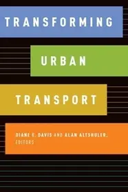 Transforming Urban Transport byDavis, Diane E.; Altshuler, Alan; Szezonális akció