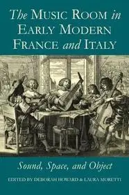 Olcsó The Music Room in Early Modern France and Italy byHoward, Deborah; Moretti, Laura;