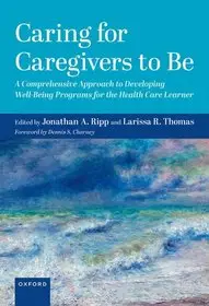 Kedvezmény Caring for Caregivers to Be byRipp, Jonathan; Thomas, Larissa R.;