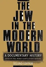 Olcsó The Jew in the Modern World byMendes-Flohr, Paul; Reinharz, Jehuda;