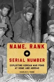Vedd meg online Name, Rank, and Serial Number byYoung, Charles S.;