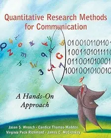 Nézd meg most Quantitative Research Methods for Communication byWrench, Jason; Thomas - Maddox, Candice; Peck Richmond, Virginia;