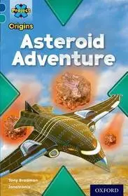 Project X Origins: Dark Blue Book Band, Oxford Level 16: Space: Asteroid Adventure byBradman, Tony; Gyors kiszállítás